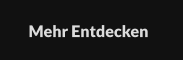 Mehr Entdecken